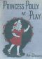 [Gutenberg 25456] • Princess Polly At Play